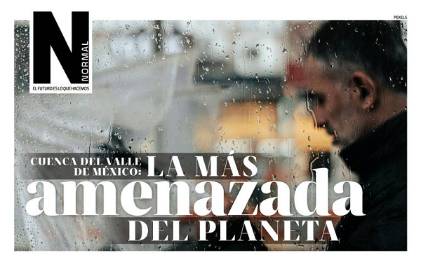 Cuenca del Valle de México: la más amenazada del planeta por la crisis hídrica